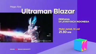 iklan Ultraman Blazar Rtv_Tayang perdana di Tv Indonesia_Jum'at 14 juli pkl 21.30@Teknik_Tokusatsu