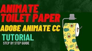 "Creating Animated Toilet Paper in Adobe Animate CC: A Step-by-Step Guide"
