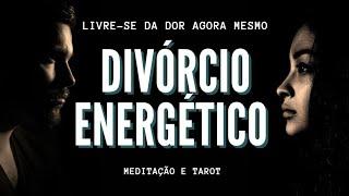 DIVÓRCIO ENERGÉTICO - Meditação | Hipnose