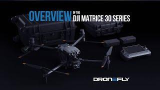 DJI Matrice 30 Series - Overview | Dronefly