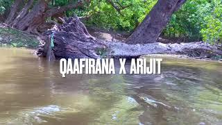 Qaafirana x Arijit x Billgundala