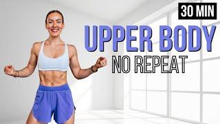 ️ 30 Min NO REPEAT TOTAL UPPER BODY WORKOUT with Dumbbells | Tone & Strengthen Arms