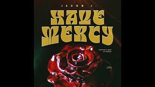 Jason J. - Have Mercy (Official Vertical Visualizer w/ lyrics)