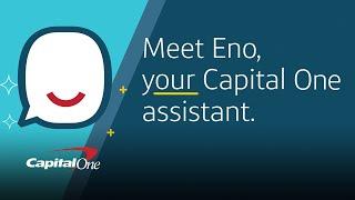 Meet Eno, Your Capital One Assistant  | Capital One