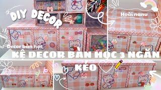 DIY KỆ DECOR 3 NGĂN KÉO / DECOR BÀN HỌC / DIY DECOR