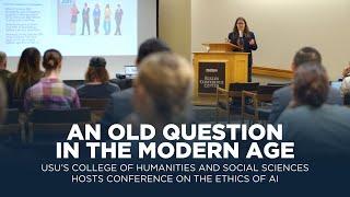 USU's College of Humanities and Social Sciences Hosts Conference on the Ethics of AI