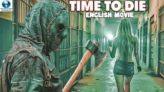 TIME TO DIE | Full Horror Movie English | Hollywood Horror Movie | Robert Bronzi | Emily Sweet