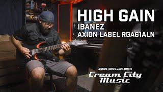 HIGH GAIN: Ibanez RGA61ALN Axion Label Demo