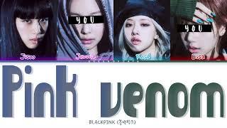 || BLACKPINK || Pink Venom But You Are Jennie & Lisa [karaoke Color coded]