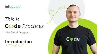 Introduction to the new project "Code Practices with Infopulse experts"