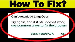 Fix Can't Download LingoDeer App Error On Google Play Store Problem - Fix Can't Install