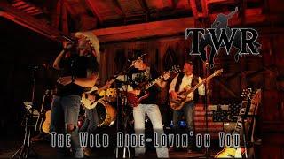 The Wild Ride - TWR -  Lovin' On You (The Music Video)