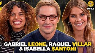 GABRIEL LEONE, RAQUEL VILLAR & ISABELLA SANTONI - Podpah #582