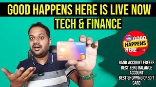 GOOD HAPPENS HERE - LIVE NOW ( TECH & FINANCIAL DOUBTS AND TIPS & TRICKS ) - BEST CREDIT CARDS 2024