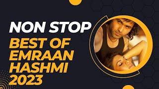 Best Of Emraan Hashmi 2023 #emraanhashmi #hindisongs  #hindimusicvideos #lofi #lofimashup #lofibeat