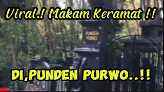 Viral.! Makam Keramat!! Dipunden Purwo..!!