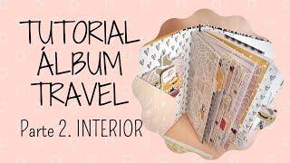 TUTORIAL del ÁLBUM  con la colección TRAVEL de RITA RITA. Segunda parte, ESTRUCTURA e INTERIOR.