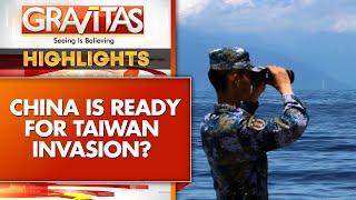 China-Taiwan: China Plans Blockade Of Taiwan | GRAVITAS HIGHLIGHTS