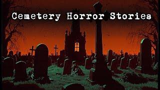 3 Creepy True Cemetery Horror Stories