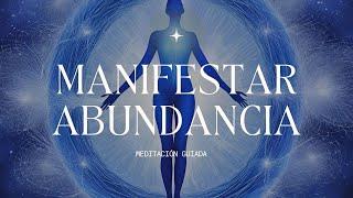  MANIFESTAR ABUNDANCIA  MEDITACIÓN GUIADA