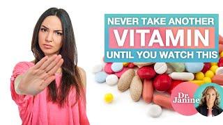 Never Take Another Vitamin Until You Watch This | Dr. Janine