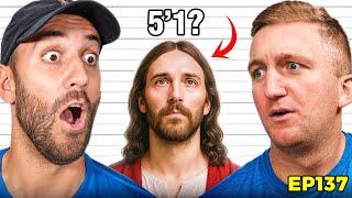 WAS JESUS CHRIST A SHORT KING?! | The Makeshift Podcast 137