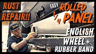 RUST REPAIR - How To Make an EASY Rolled Quarter Panel With the English Wheel + Rubber Band!!