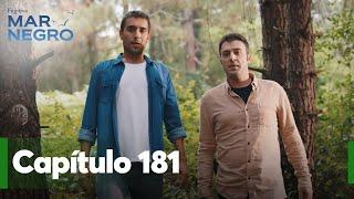 Mar Negro Capítulo 181 | Fugitiva