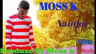 Moss k Nainjoy Prod by Moss k beatz