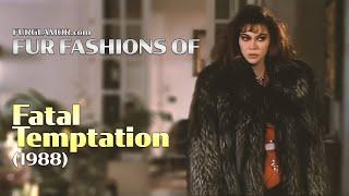 Fatal Temptation (1988) - Fur Fashion Edit - FurGlamor.com