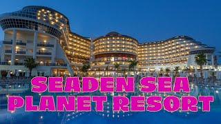 SEADEN SEA PLANET RESORT & SPA  5* 2024  All-Inclusive Manavgat / ANTALYA