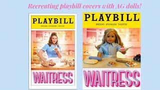 Recreating Playbill covers with my AG dolls!!!  