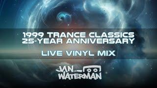 1999 Trance Classics: 25-Year Anniversary - Vinyl mix by Jan Waterman