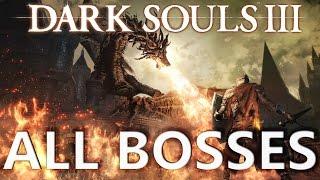 Dark Souls 3: All Bosses (4K 60fps)