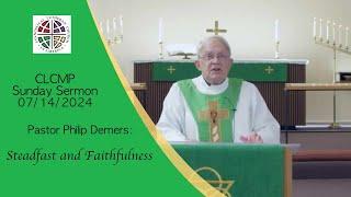 Pastor Philip Demers: 《Steadfast Love and Faithfulness》 2024年7月14日CLCMP英文堂讲道