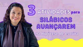 3 DICAS PARA SILÁBICOS AVANÇAREM | NA HIPÓTESE DE ESCRITA