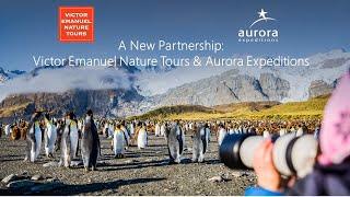 Small -ship expedition adventures await with Aurora Expeditions and Victor Emanuel Nature Tours