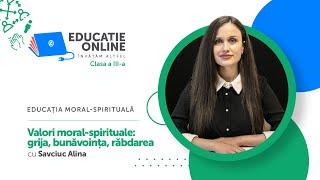 Educația moral–spirituală, clasa a III-a, Valori moral-spirituale: grija, bunăvoința, răbdarea