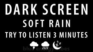 10 hours Goodbye Sadness to SLEEP with Relaxing soft rain Sounds BLACK SCREEN