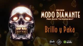 Osx Mob - Modo Diamante - Brillo y Paka FT. Craw (Prod. RulitsTMB)