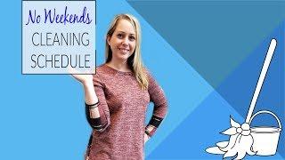 CLEANING SCHEDULE FOR WORKING MOMS : NO WEEKENDS!