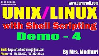 UNIX/LINUX with Shell Scripting tutorials || Demo - 4 || by Mrs. Madhuri on 04-07-2024 @4:30PM IST