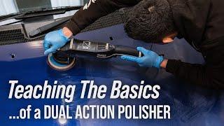 How to Use a Dual Action Polisher - Teaching a NOVICE the BASICS!