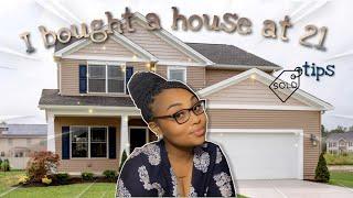 I BOUGHT MY FIRST HOUSE AT 21!!!  + TIPS 