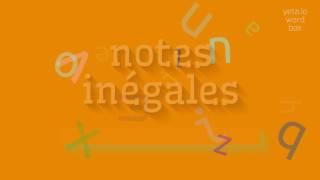 How to say "notes inégales"! (High Quality Voices)