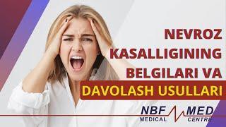 Nevroz kasalligining belgilari va davolash usullari