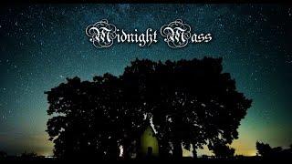 Midnight Mass (timelapse video)