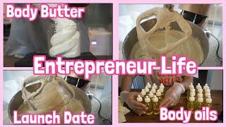 ENTREPRENEUR LIFE- MAKE BODY OIL AND WHIPPED BODY BUTTER- GETTING READY FOR LAUNCH DAY