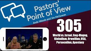 Pastors’ Point of View (PPOV) no. 305. Prophecy Update. Drs. Andy Woods & Jim McGowan. 6-14–24.