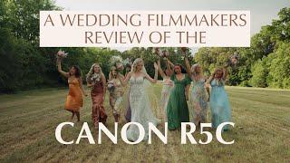 The CANON R5C | A Wedding Videographers Perspective